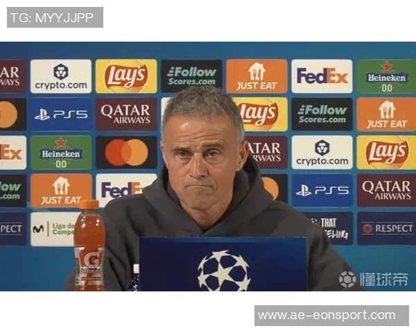 恩里克谈球队失利与杜埃复出表达教练心声与期待